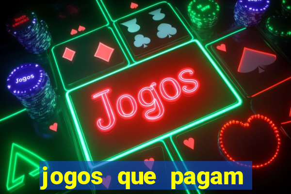 jogos que pagam dinheiro de verdade 2024